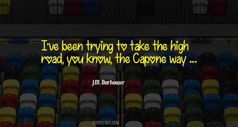 Take The High Road Quotes #942814