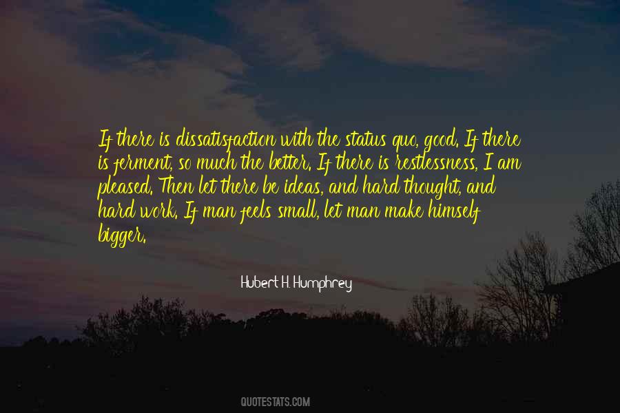 Quotes About Dissatisfaction #1451030