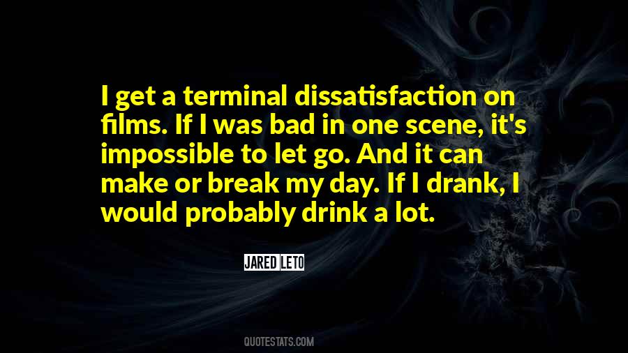 Quotes About Dissatisfaction #1842694