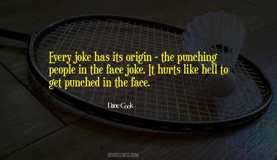 Quotes About Punching Someone In The Face #1199746