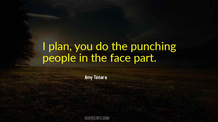 Quotes About Punching Someone In The Face #85404