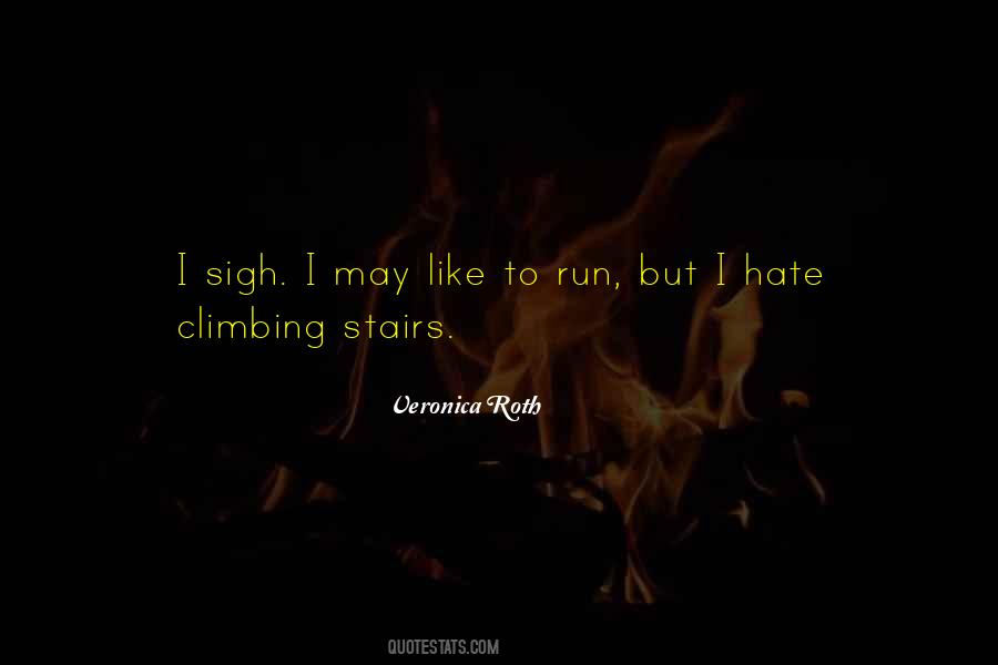 Quotes About Climbing Stairs #1741117