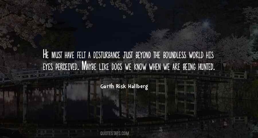 Quotes About Disturbance #812184