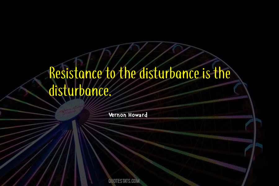 Quotes About Disturbance #816247