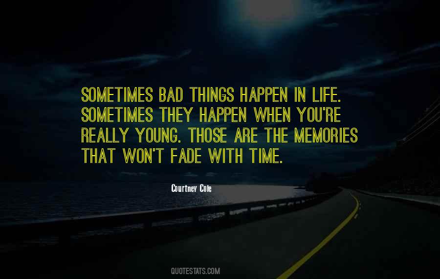 Quotes About The Bad Things In Life #1544703