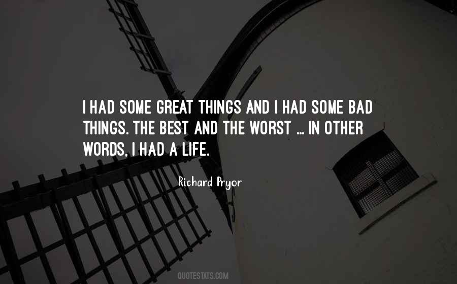 Quotes About The Bad Things In Life #319358