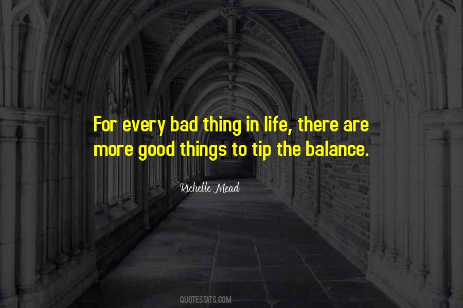 Quotes About The Bad Things In Life #674327