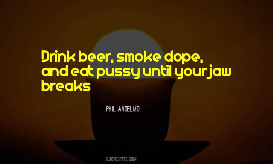 Quotes About Dope #1781697