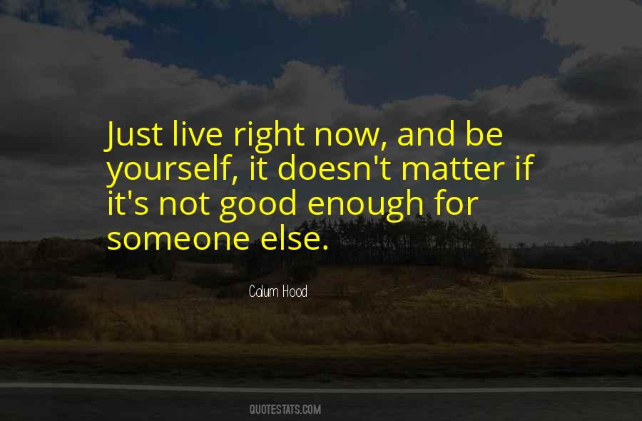 Quotes About Not Being Enough For Someone #1322634