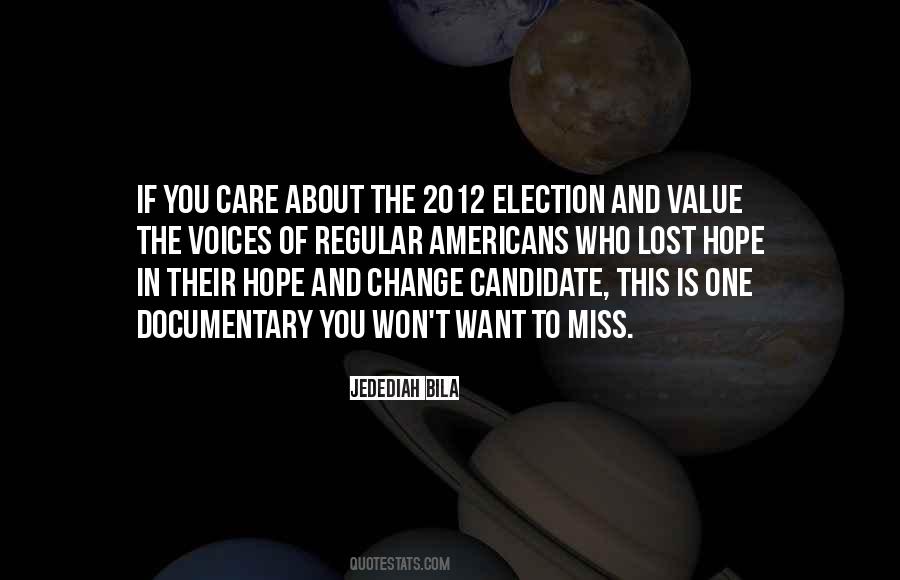 Quotes About The 2012 Election #1465036