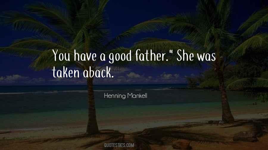 Quotes About Good Father #1157120