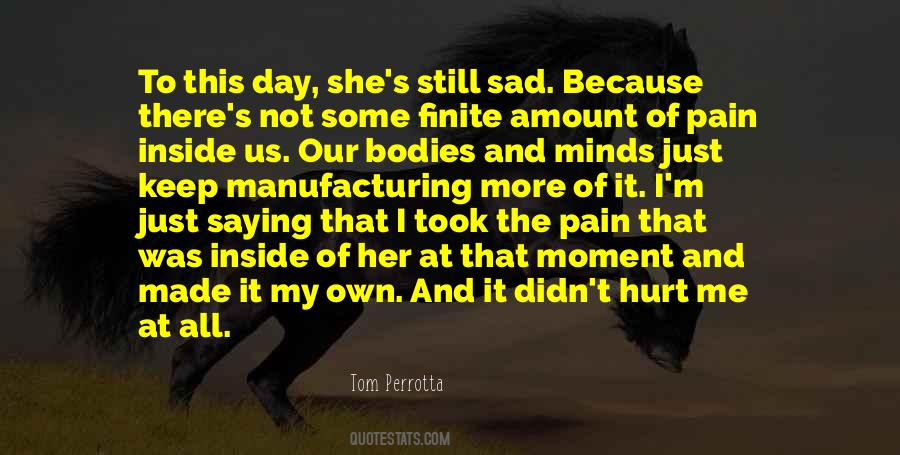 Quotes About Sad And Pain #830812