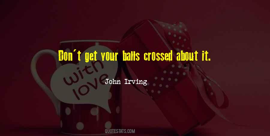 Your Balls Quotes #1531350