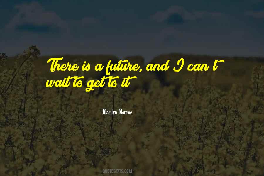 Quotes About Waiting For What You Want #11101