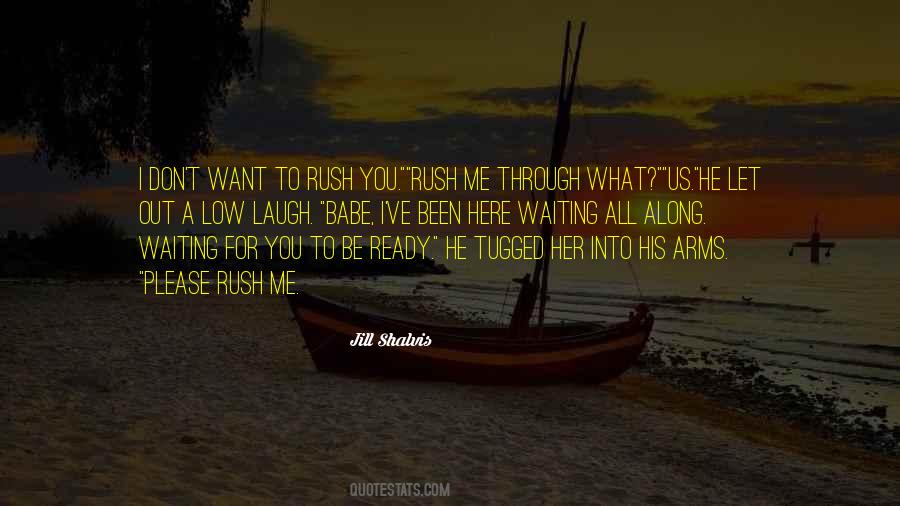 Quotes About Waiting For What You Want #1311743