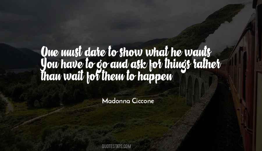 Quotes About Waiting For What You Want #847976