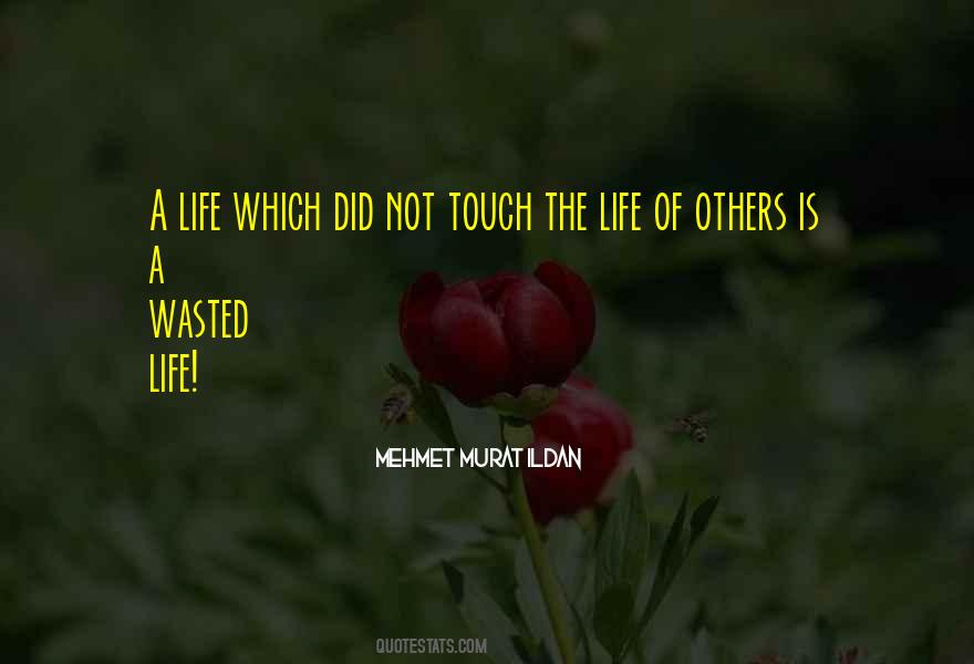 Quotes About Wasted Life #1678403