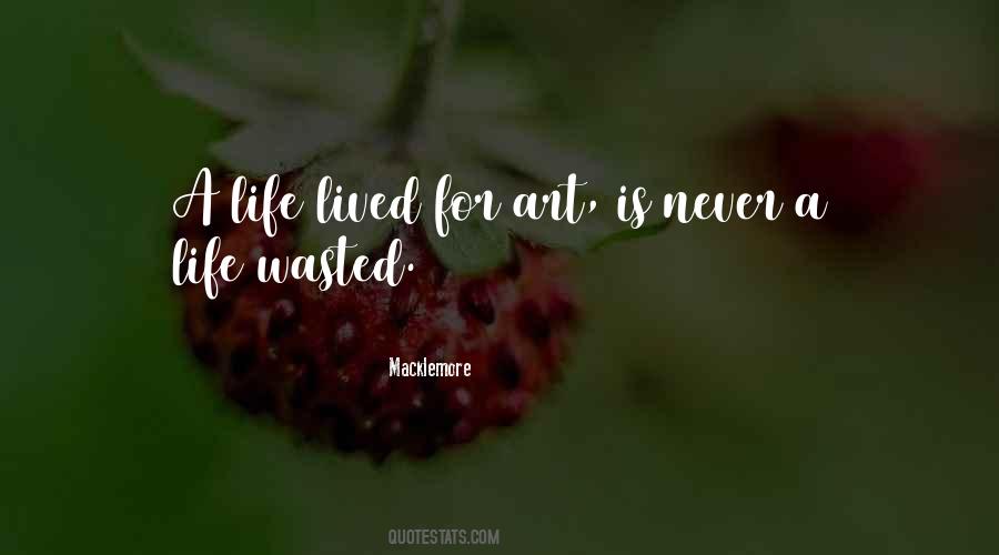 Quotes About Wasted Life #491920