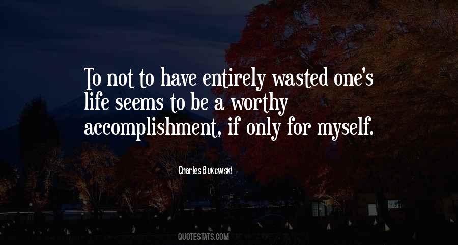 Quotes About Wasted Life #543892