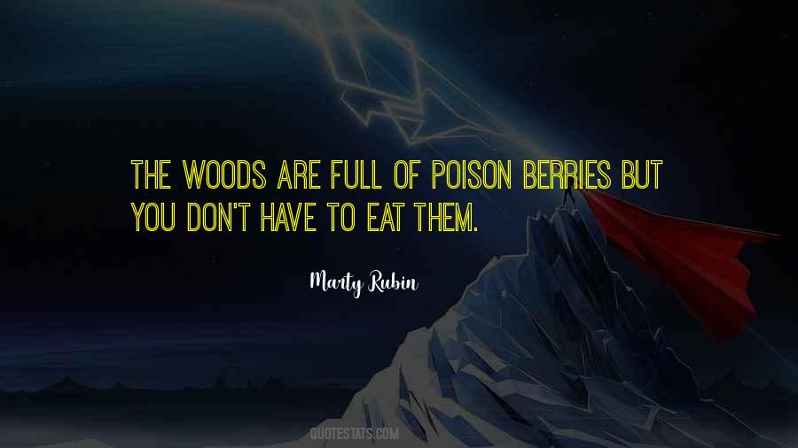 Quotes About Poison Berries #1670625