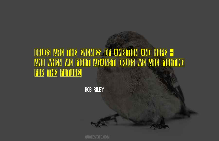 Quotes About Against Drugs #47093