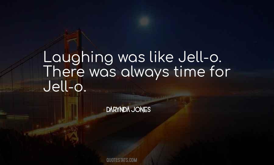 Jell O Quotes #789430