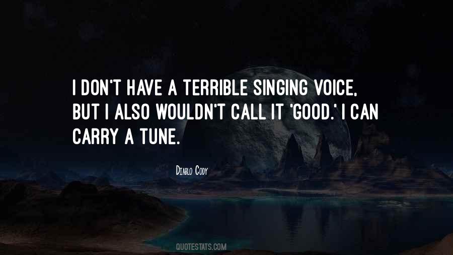 Terrible Singing Quotes #345538