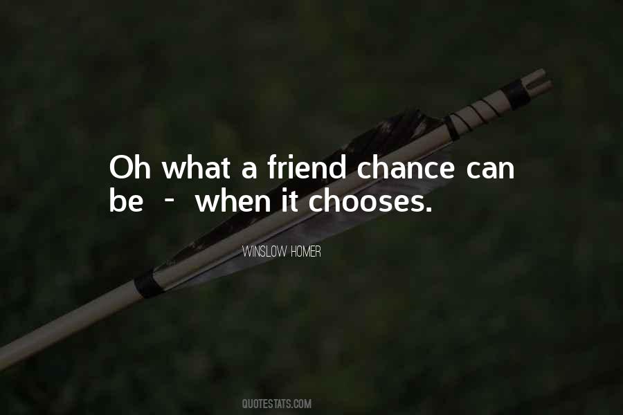 Quotes About Chance #1836219