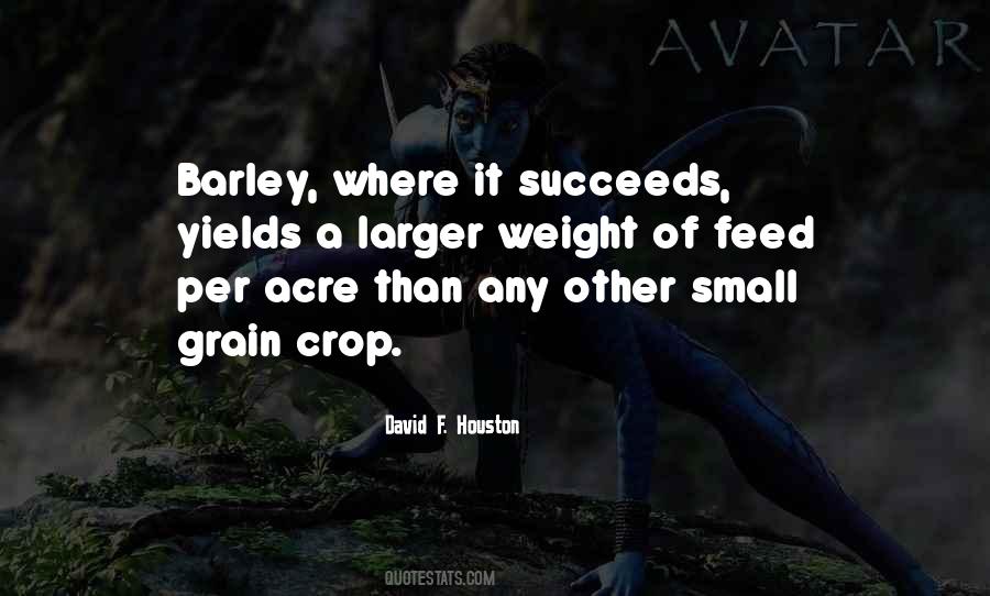 Quotes About Barley #1162201