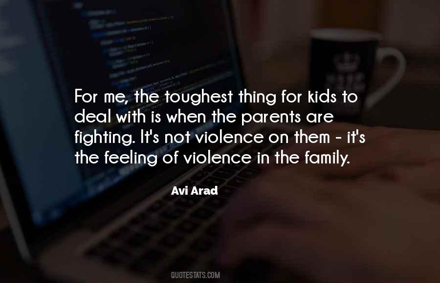 Quotes About Fighting With Your Parents #107914