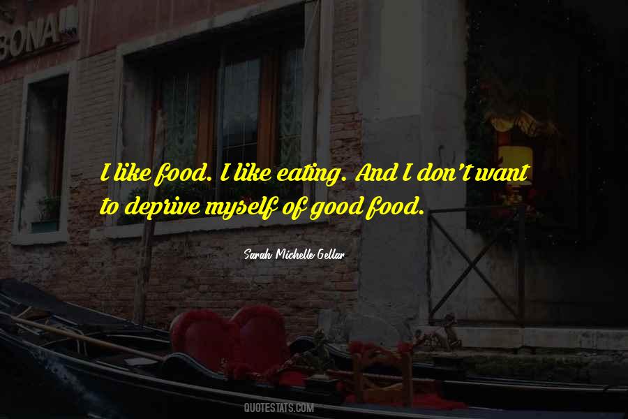 Quotes About Eating Good Food #1082458