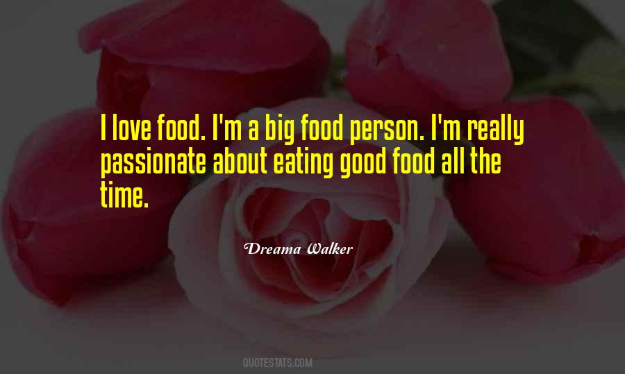 Quotes About Eating Good Food #1647866