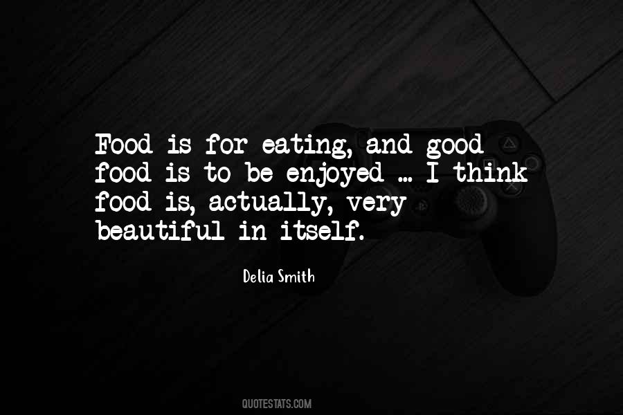 Quotes About Eating Good Food #245517