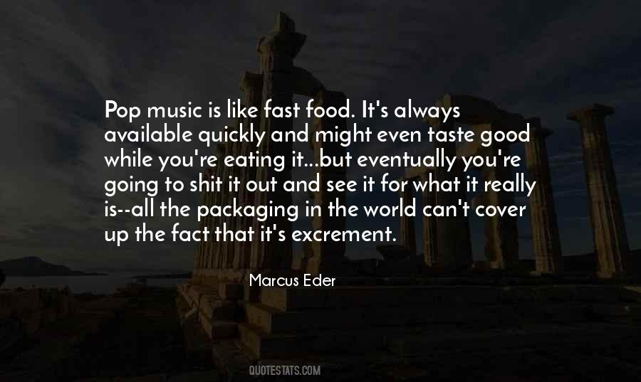 Quotes About Eating Good Food #601213