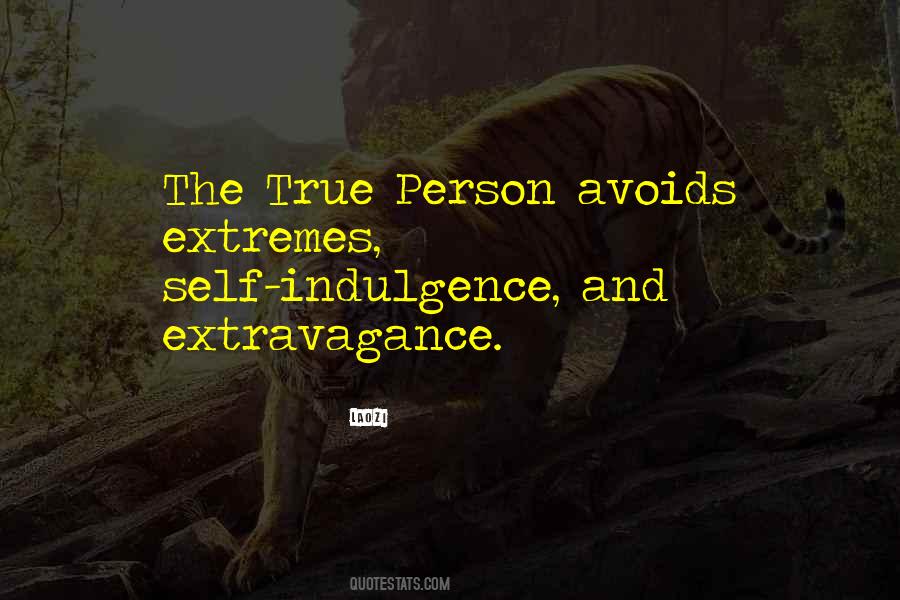 Quotes About Indulgence #107375 Quotes About Indulgence #107375