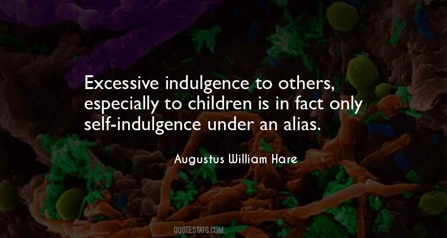 Quotes About Indulgence #1126994