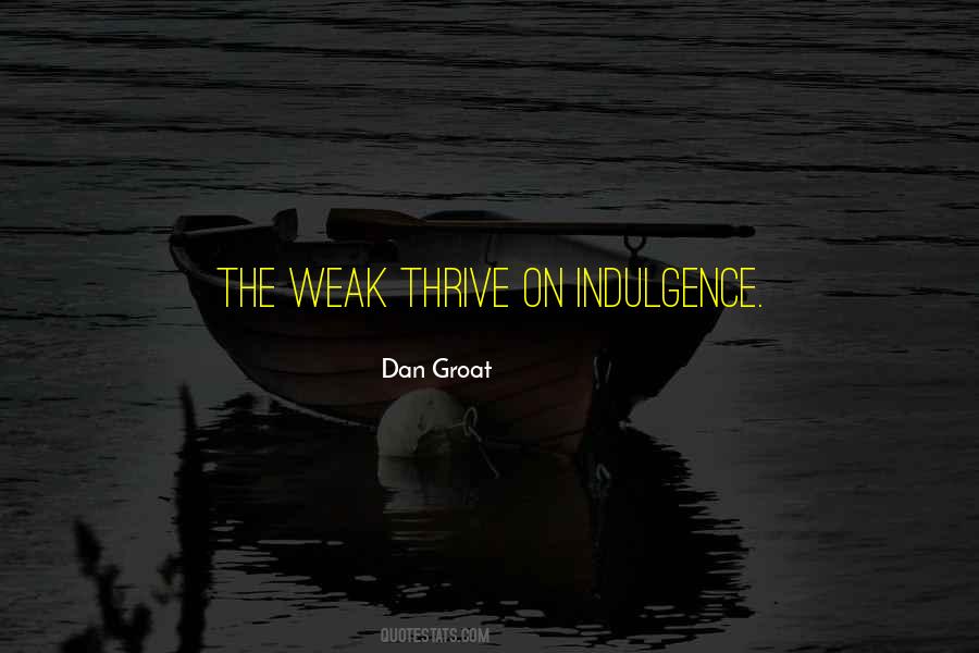 Quotes About Indulgence #1176079