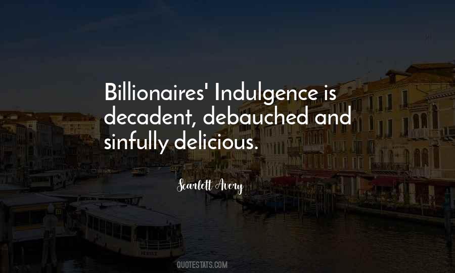 Quotes About Indulgence #1217332