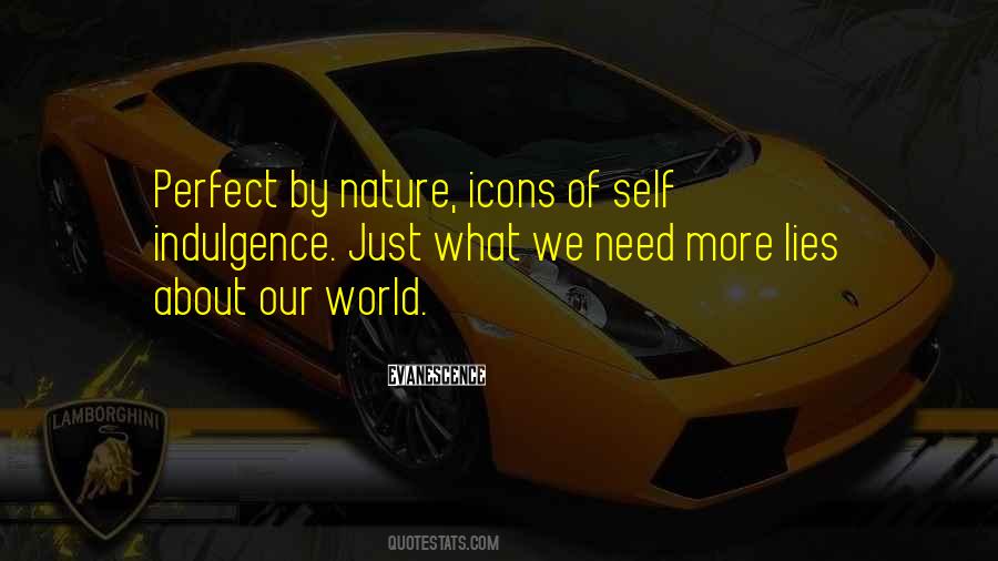 Quotes About Indulgence #153079 Quotes About Indulgence #153079