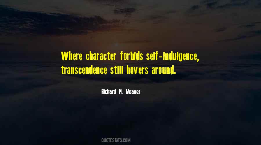 Quotes About Indulgence #174511 Quotes About Indulgence #174511