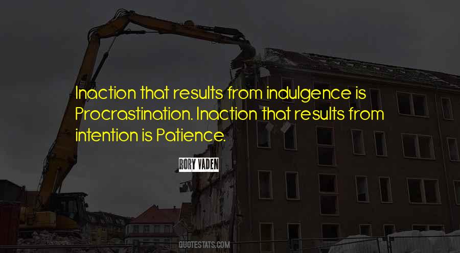 Quotes About Indulgence #267829 Quotes About Indulgence #267829