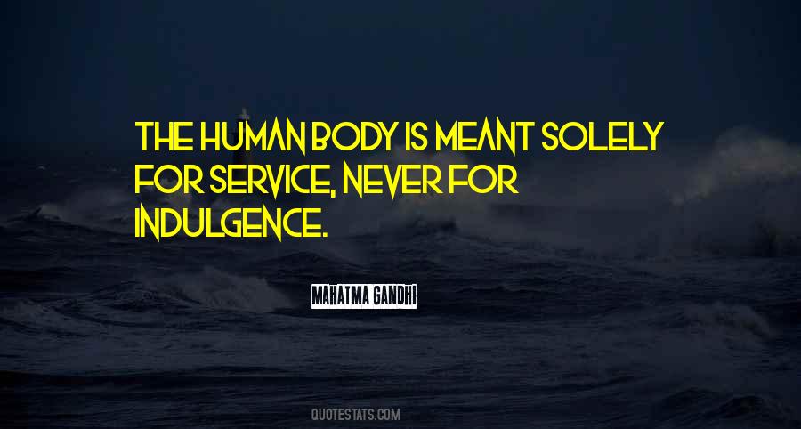 Quotes About Indulgence #367709 Quotes About Indulgence #367709