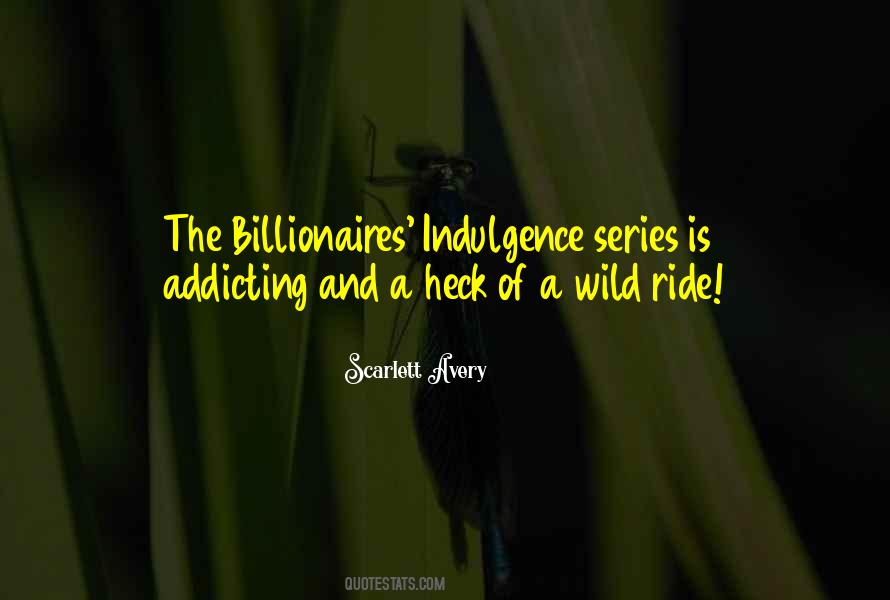Quotes About Indulgence #375719
