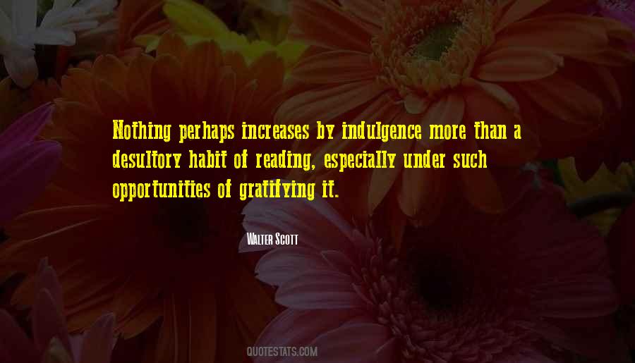 Quotes About Indulgence #441605