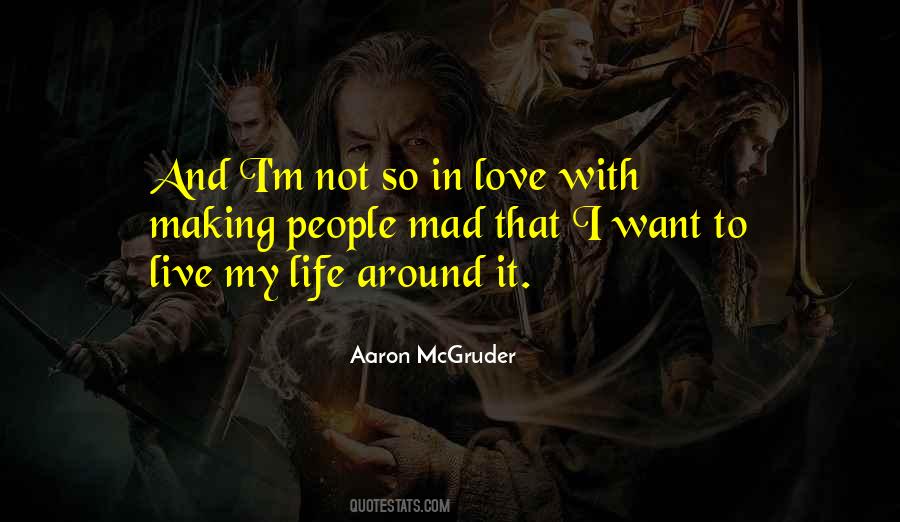 Quotes About My Life And Love #8745