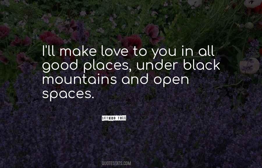 Quotes About Open Spaces #1206458