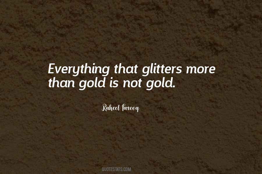 Quotes About All That Glitters #1029289