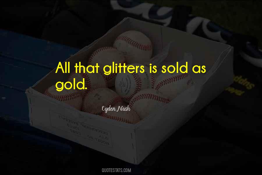 Quotes About All That Glitters #1063408