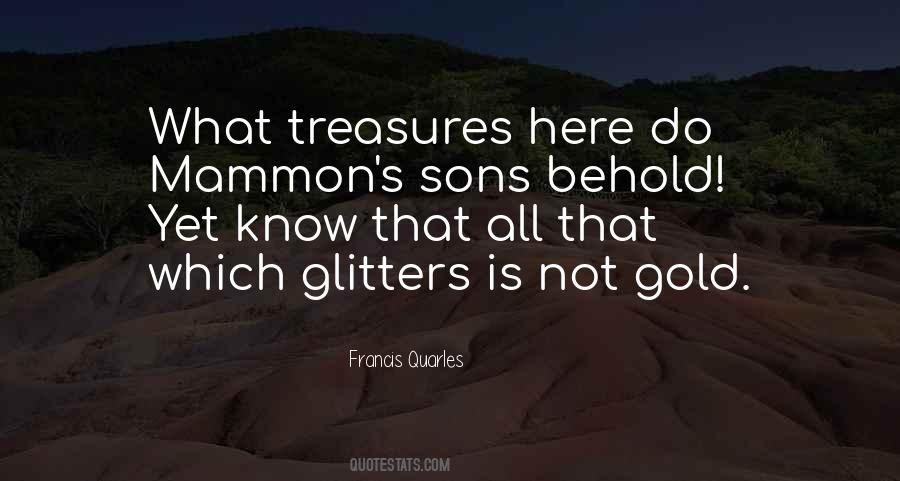 Quotes About All That Glitters #1599759