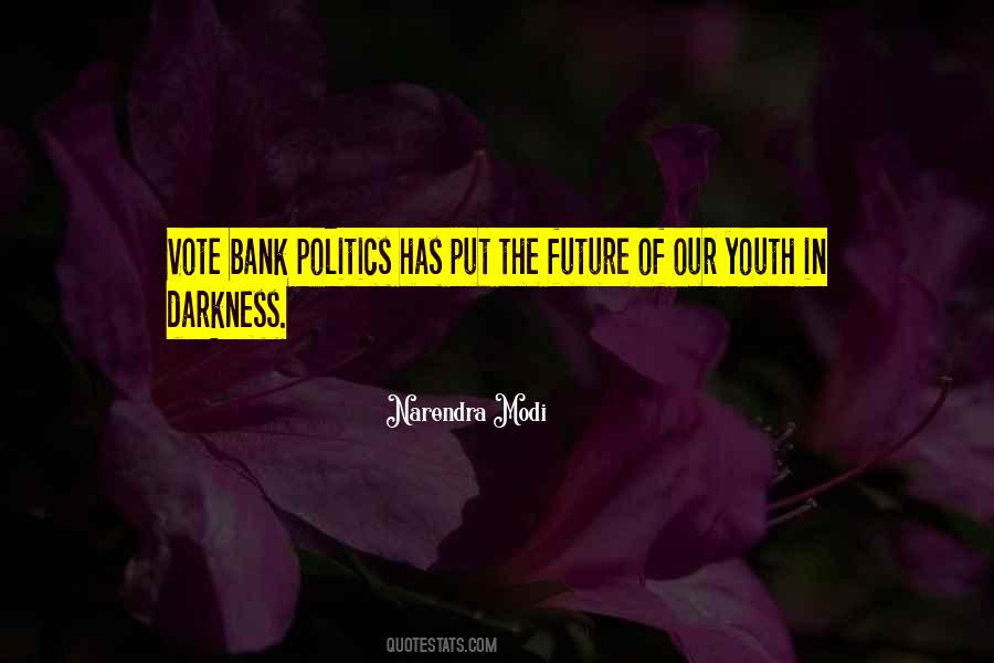 Quotes About Youth In Politics #1109368